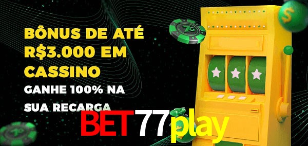 bet77play melhor bônus de depósito